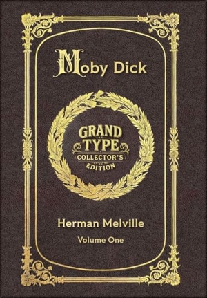 Melville, Herman. Large Print - Moby Dick, Volume 1 of 3 - Grand Type Collector's Edition - Matte Hardcover with Dust Jacket. Revive AI LTD., 2025.