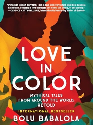 Babalola, Bolu. Love in Color - Mythical Tales from Around the World, Retold. HarperCollins, 2022.