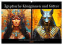 Ägyptische Königinnen und Götter. Fantasy-Illustrationen von einem alten Reich (Wandkalender 2024 DIN A2 quer), CALVENDO Monatskalender