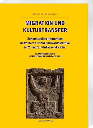 Nebes, Norbert / Iris Gerlach (Hrsg.). Migration und Kulturtransfer - Zur kulturellen Interaktion im Vorderen Orient und Nordostafrika im 2. und 1. Jahrtausend v. Chr.. Harrassowitz Verlag, 2023.