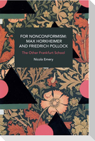 For Nonconformism: Max Horkheimer and Friedrich Pollock