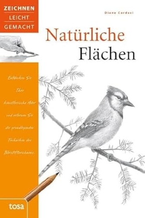Cardaci, Diane. Natürliche Flächen - Zeichnen leicht gemacht. tosa GmbH, 2012.