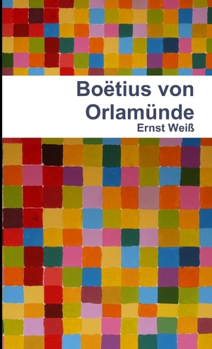 Weiß, Ernst. Boëtius von Orlamünde. Lulu Press, 2012.