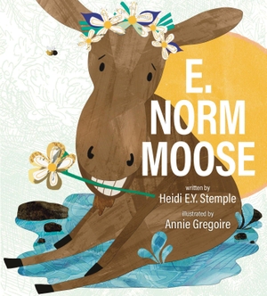 Stemple, Heidi E Y. E. Norm Moose. Islandport Press, 2026.