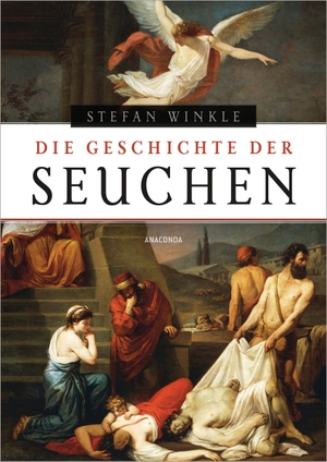 Winkle, Stefan. Die Geschichte der Seuchen. Anaconda Verlag, 2021.