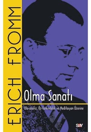 Fromm, Erich. Olma Sanati. Say Yayinlari, 2019.