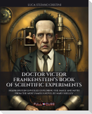 Doctor Victor Frankestein's book of Scientific Experiments