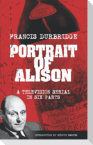 Portrait of Alison (Scripts of the television serial)