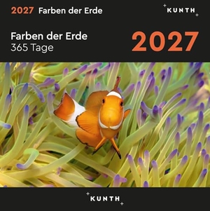 Farben der Erde - KUNTH 365-Tage-Abreißkalender 2027 - Tägliche Inspiration in Bild und Text. Kalender zum Aufhängen oder Aufstellen.. Kunth GmbH Kalender, 2026.