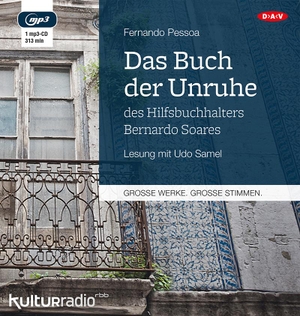 Pessoa, Fernando. Das Buch der Unruhe des Hilfsbuchhalters Bernardo Soares. Audio Verlag Der GmbH, 2015.