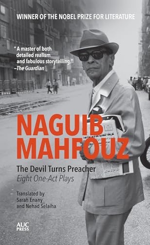 Mahfouz, Naguib. The Devil Turns Preacher - Eight One-act Plays. American University in Cairo Press, 2026.