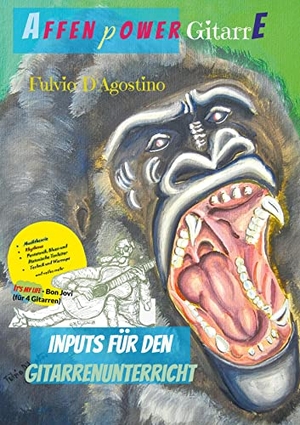 D'Agostino, Fulvio. Affenpower Gitarre - Inputs Für Den Gitarrenunterricht. Books on Demand, 2022.