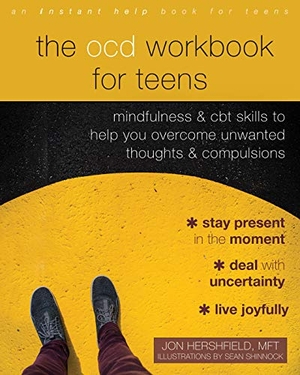 Hershfield, Jon. The Ocd Workbook for Teens - Mindfulness and CBT Skills to Help You Overcome Unwanted Thoughts and Compulsions. New Harbinger Publications, 2021.
