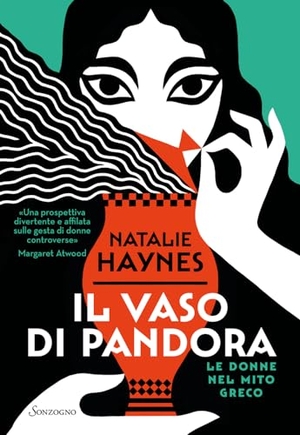 Haynes, Natalie. Il vaso di Pandora. Le donne nel mito greco. Sonzogno, 2023.