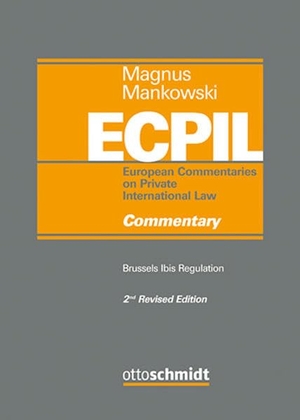 Magnus/Mankowski. Brussels Ibis Regulation - Commentary. Schmidt , Dr. Otto, 2022.