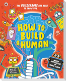 How to Build A Human