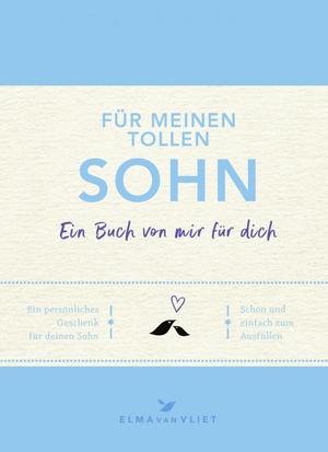 Vliet, Elma Van. Für meinen tollen Sohn - Ein Buch von mir für dich. Elma van Vliet, 2020.