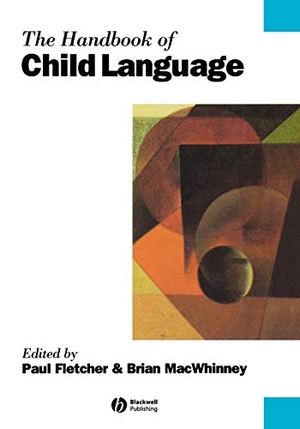 Fletcher / Macwhinney B. Handbook Child Language. John Wiley & Sons, 1996.