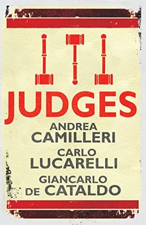 Camilleri, Andrea / Lucarelli, Carlo et al. Judges. Quercus Publishing, 2015.