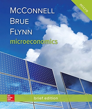 Mcconnell, Campbell R / Brue, Stanley L et al. Loose Leaf for Microeconomics, Brief Edition. McGraw Hill LLC, 2018.