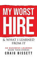 My Worst Hire & What I Learned From It