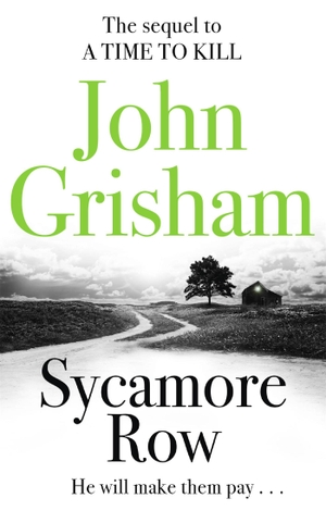 Grisham, John. Sycamore Row. Hodder And Stoughton Ltd., 2014.
