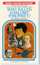 Who Killed Harlowe Thrombey?