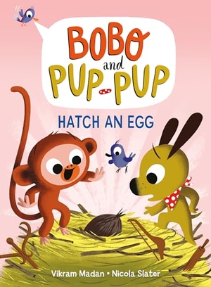 Madan, Vikram. Hatch an Egg (Bobo and Pup-Pup) - (A Graphic Novel). Random House LLC US, 2023.