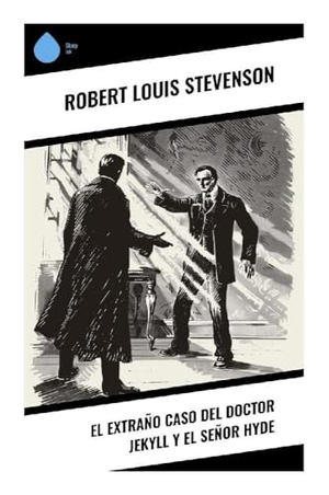 Stevenson, Robert Louis. El Extraño Caso del Doctor Jekyll y el Señor Hyde - Misterio gótico victoriano sobre la dualidad moral, la ciencia prohibida y el terror psicológico. Sharp Ink, 2024.