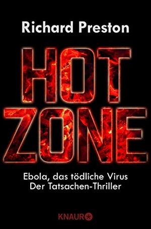 Preston, Richard. Hot Zone - Ebola, das tödliche Virus. Droemer Knaur, 2014.