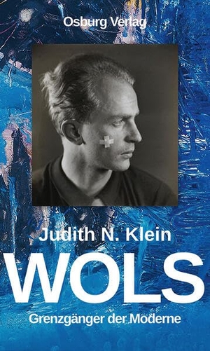 Klein, Judith Neschma. Wols - Grenzgänger der Moderne. Osburg Verlag, 2026.