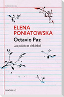 Octavio Paz. Las Palabras del Árbol / Octavio Paz. the Words of the Tree