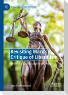 Revisiting Marx¿s Critique of Liberalism