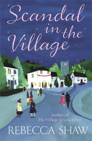 Shaw, Rebecca. Scandal In The Village. Orion Publishing Co, 2009.