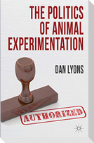 The Politics of Animal Experimentation