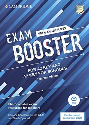 Chapman, Caroline / White, Susan et al. Exam Booster for A2 Key and A2 Key for Schools with Answer Key with Audio for the Revised 2020 Exams - Photocopiable Exam Resources for Teachers. Cambridge University Press, 2020.