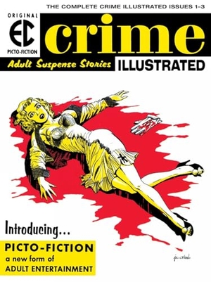 Feldstein, Al / Jack Oleck. The EC Archives: Crime Illustrated. Dark Horse Comics, 2022.
