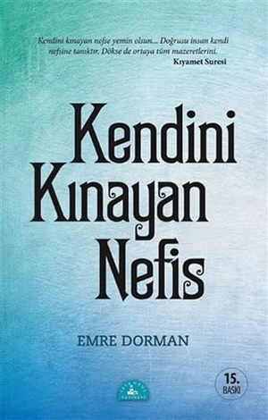 Dorman, Emre. Kendini Kinayan Nefis. Istanbul Yayinevi, 2021.