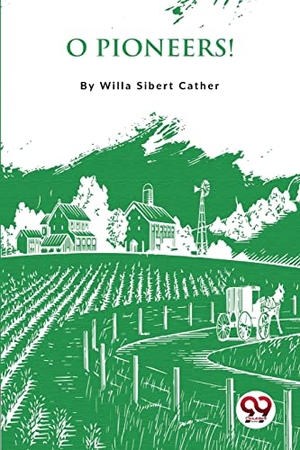 Cather, Willa. O Pioneers !. DOUBLE 9 BOOKSLLP, 2022.