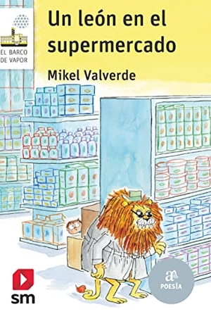 Valverde, Mikel. Un león en el supermercado. EDICIONES SM, 2022.