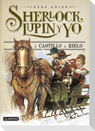 Sherlock, Lupin y yo 5. El castillo de hielo
