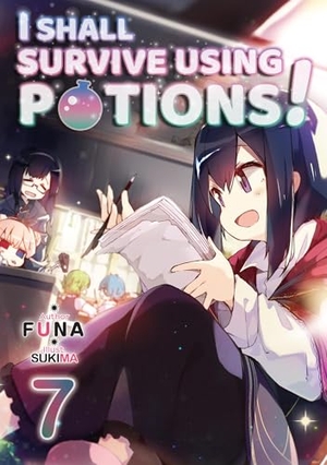 Funa. I Shall Survive Using Potions! Volume 7 (Light Novel) - Volume 7. Yen Press, 2022.