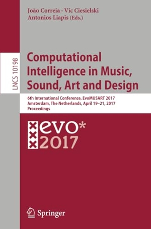 Correia, João / Antonios Liapis et al (Hrsg.). Computational Intelligence in Music, Sound, Art and Design - 6th International Conference, EvoMUSART 2017, Amsterdam, The Netherlands, April 19¿21, 2017, Proceedings. Springer International Publishing, 2017.
