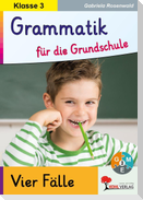 Grammatik für die Grundschule - Vier Fälle / Klasse 3