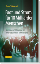 Brot und Strom für 10 Milliarden Menschen