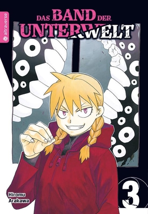 Arakawa, Hiromu. Das Band der Unterwelt 03. Altraverse GmbH, 2023.