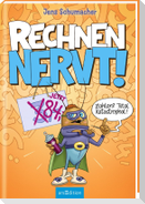 Rechnen NERVT! - Zahlen? Total katastrophal! (Rechnen NERVT! 2)