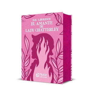 Lawrence, D. H.. El amante de Lady Chatterley. Plutón Ediciones, 2021.