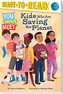 Kids Who Are Saving the Planet