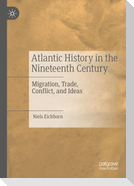 Atlantic History in the Nineteenth Century